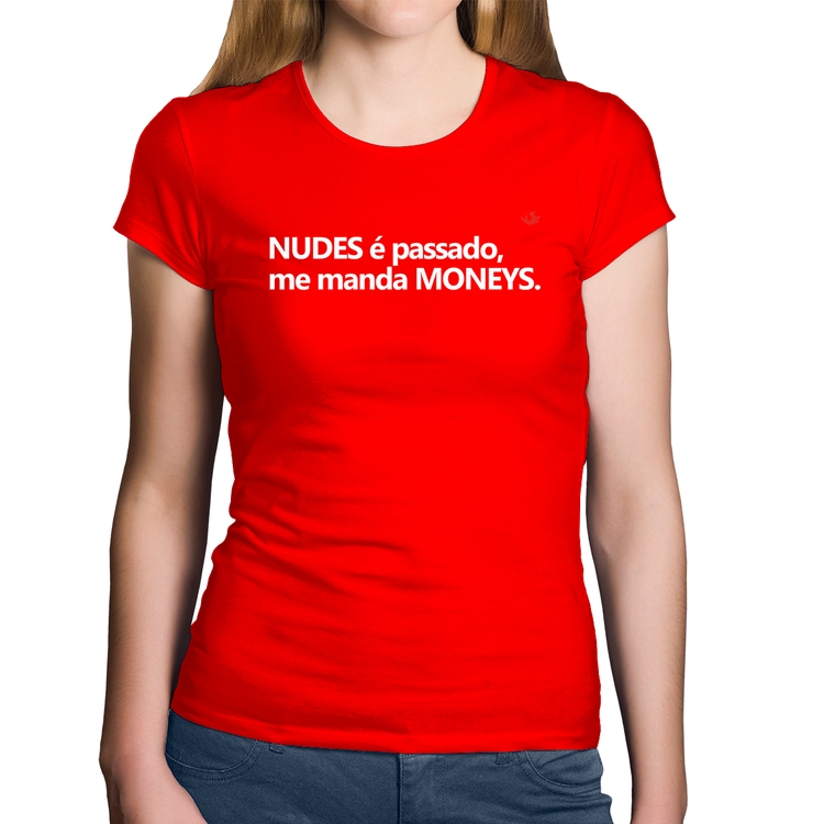 Baby Look Algodão Nudes é passado, manda moneys - Vermelha