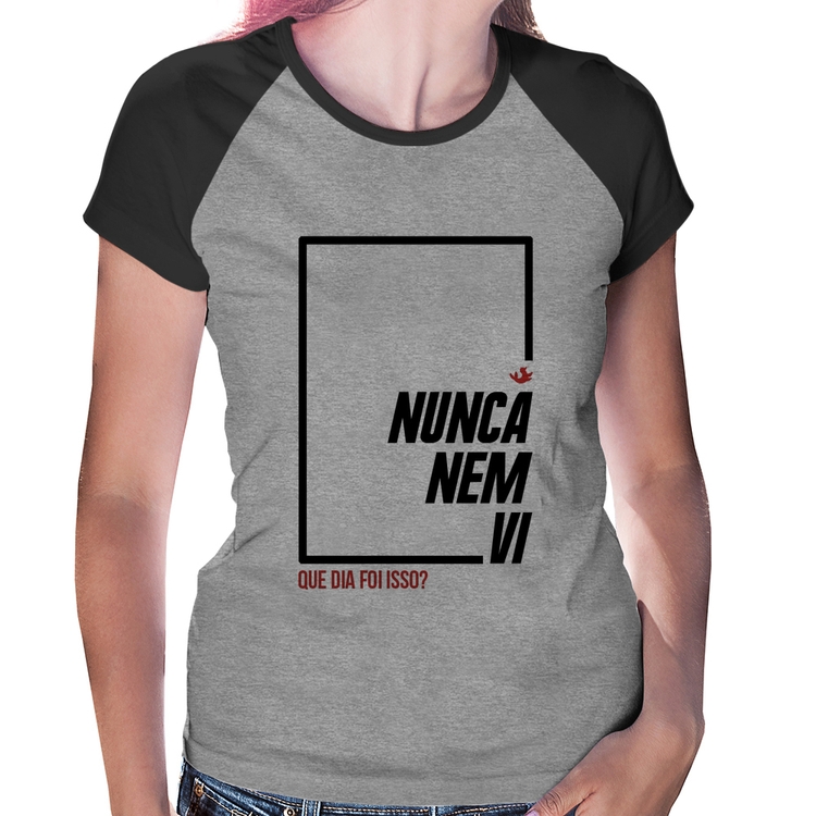 Baby Look Raglan Nunca nem vi, que dia foi isso? - Cinza/Preto