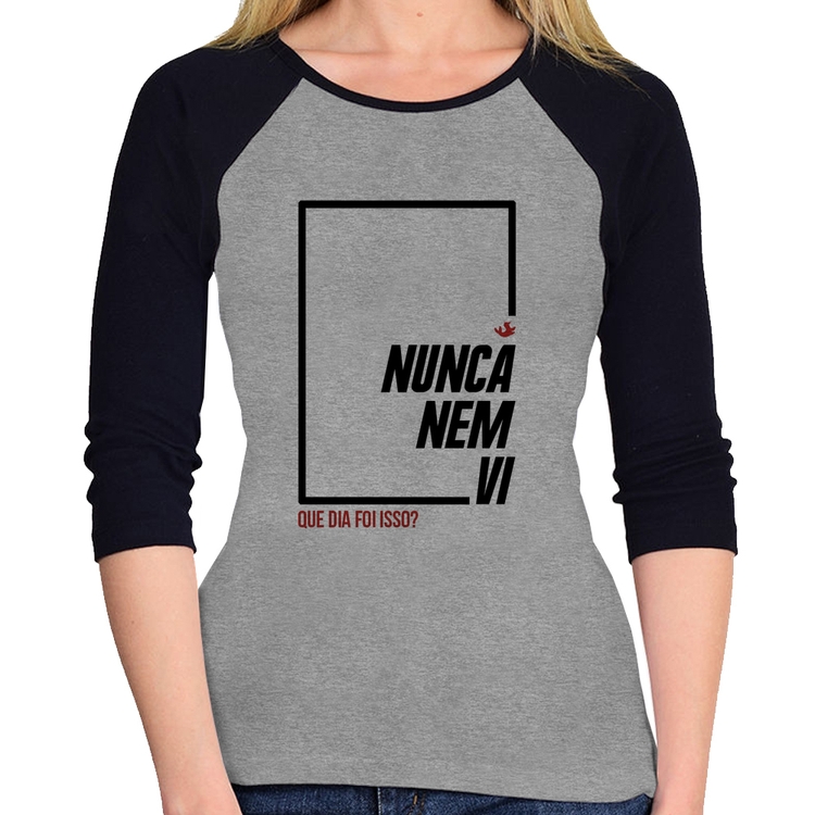 Baby Look Raglan Nunca nem vi, que dia foi isso? Manga 3/4 - Cinza/Preto
