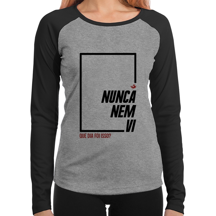Baby Look Raglan Nunca nem vi, que dia foi isso? Manga Longa - Cinza/Preto