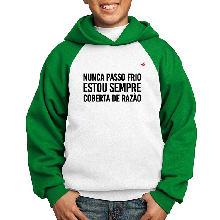 Moletom Infantil Nunca passo frio, estou sempre coberta de razão - Branco/Verde