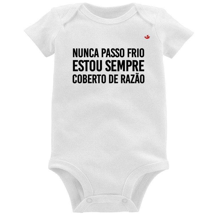 Body Bebê Nunca passo frio, estou sempre coberto de razão