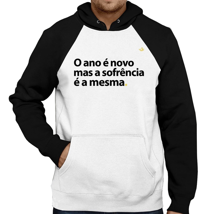 Moletom O ano é novo mas a sofrência é a mesma