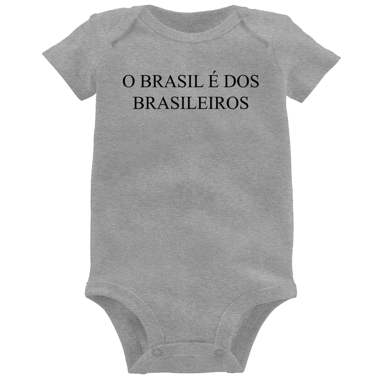 Body Bebê O Brasil é dos brasileiros - Cinza