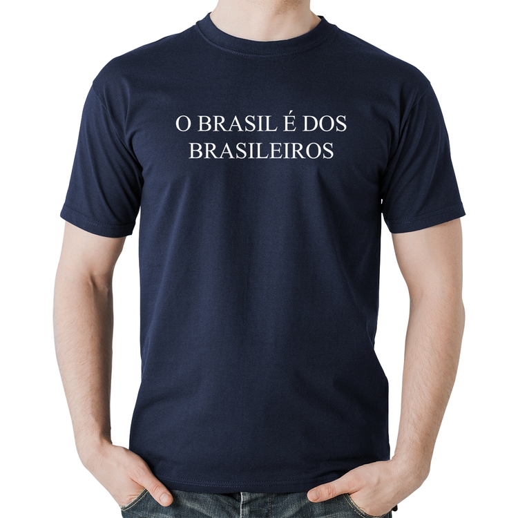 Camiseta Algodão O Brasil é dos brasileiros - Marinho