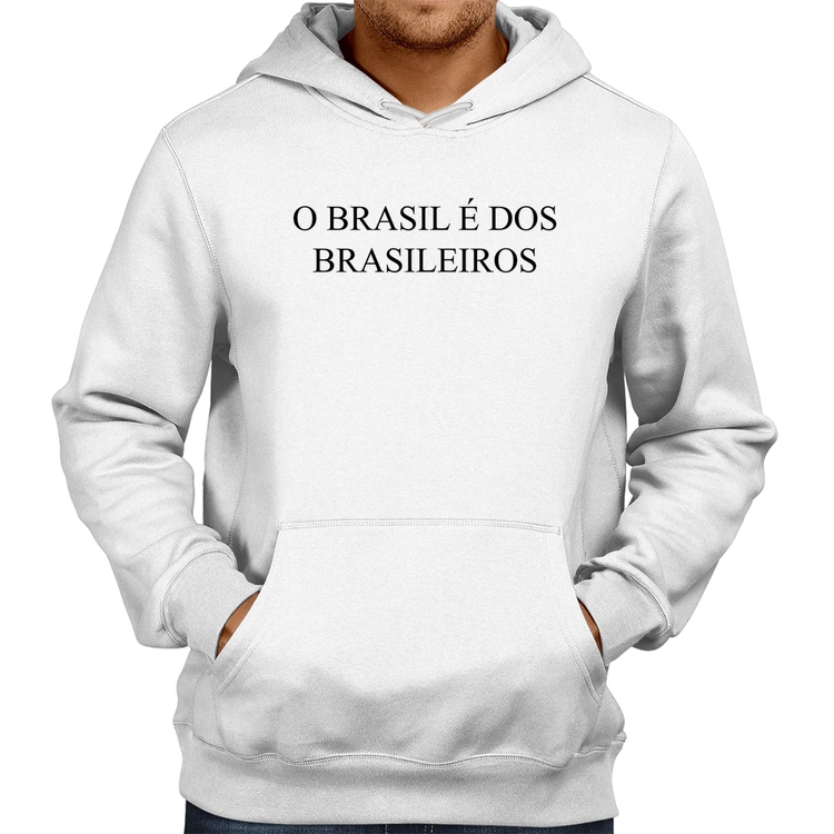 Moletom O Brasil é dos brasileiros - Branco
