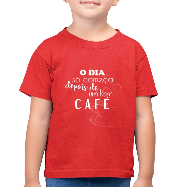 Camiseta Algodão Infantil O dia só começa depois de um bom café - Vermelha