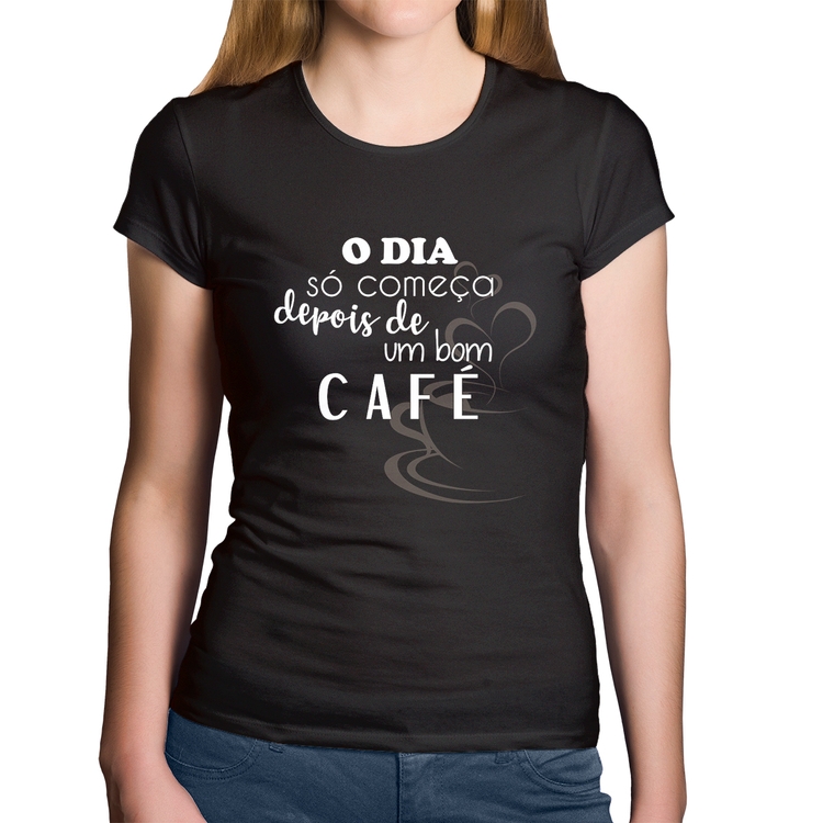 Baby Look Algodão O dia só começa depois de um bom café