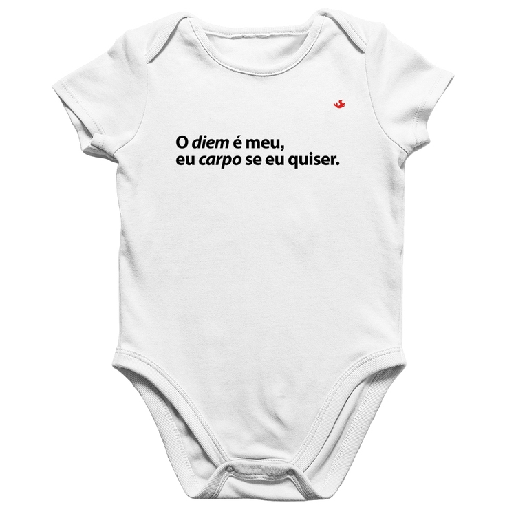 Body Bebê Algodão O diem é meu, eu carpo se eu quiser - Branco