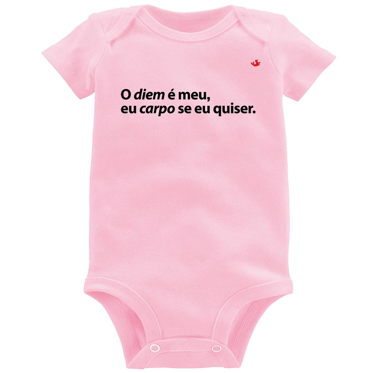 Body Bebê O diem é meu, eu carpo se eu quiser - Rosa Bebê