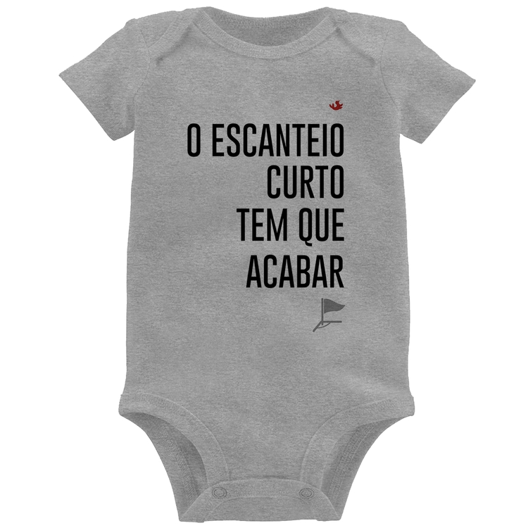 Body Bebê O escanteio curto tem que acabar - Cinza