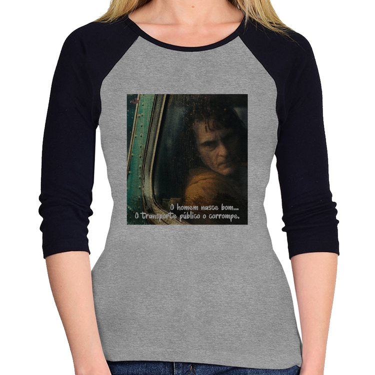 Baby Look Raglan O homem nasce bom, o transporte público o corrompe Manga 3/4 - Cinza/Preto