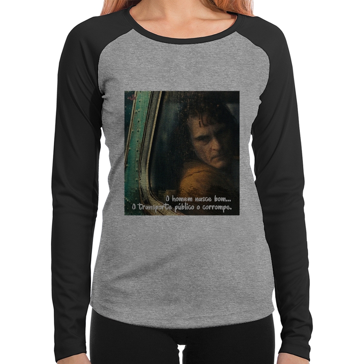 Baby Look Raglan O homem nasce bom, o transporte público o corrompe Manga Longa - Cinza/Preto