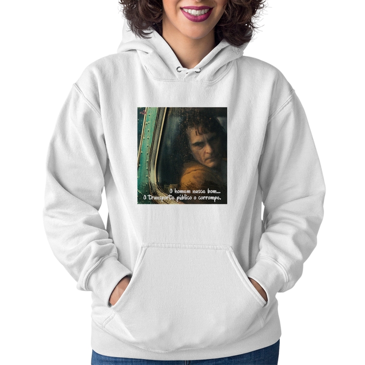 Moletom Feminino O homem nasce bom, o transporte público o corrompe - Branco