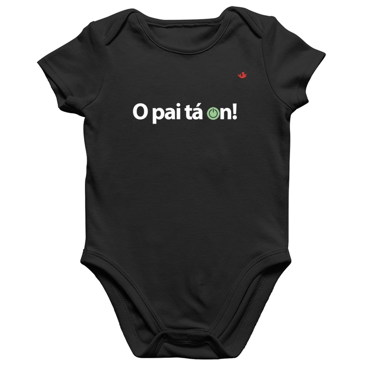 Body Bebê Algodão O pai tá on!