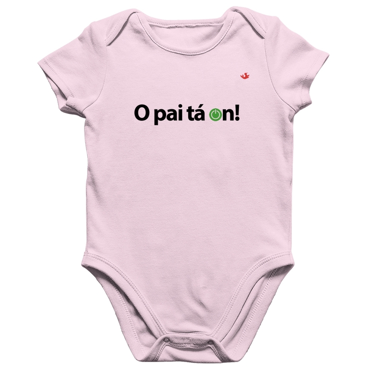Body Bebê Algodão O pai tá on! - Rosa Bebê