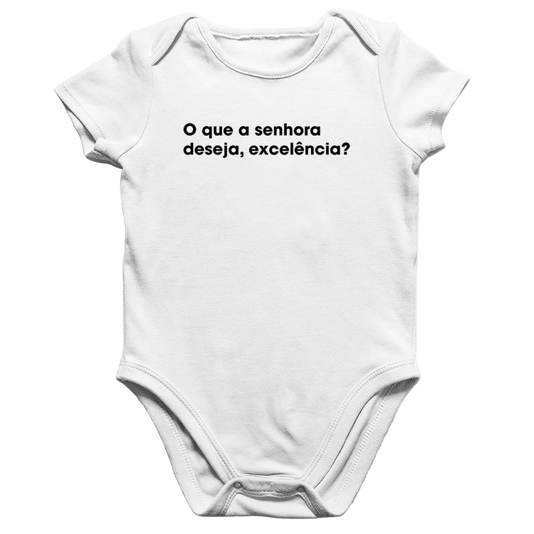 Body Bebê Algodão O que a senhora  deseja, excelência? - Branco