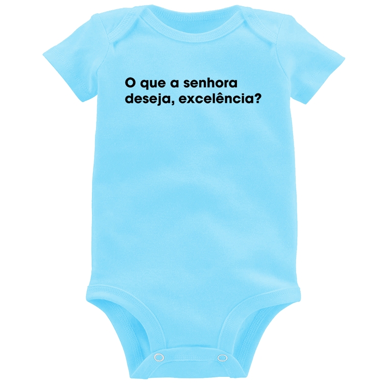 Body Bebê O que a senhora  deseja, excelência? - Azul Bebê