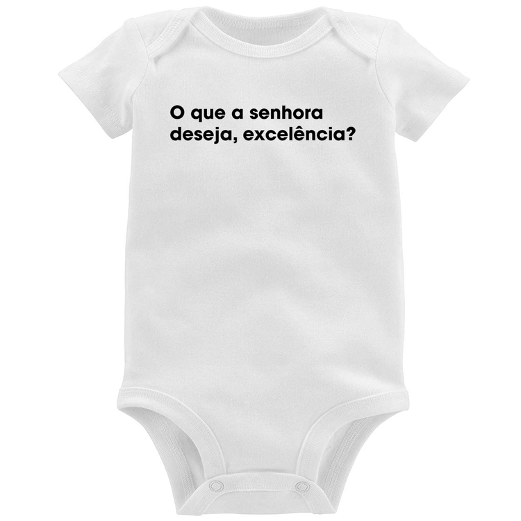 Body Bebê O que a senhora  deseja, excelência?