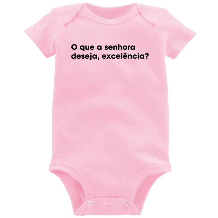 Body Bebê O que a senhora  deseja, excelência? - Rosa Bebê