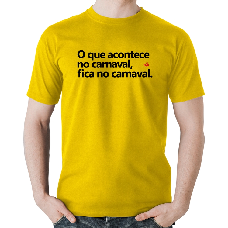Camiseta Algodão O que acontece no carnaval, fica no carnaval - Amarela