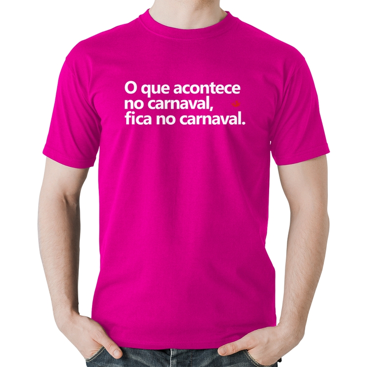 Camiseta Algodão O que acontece no carnaval, fica no carnaval - Rosa