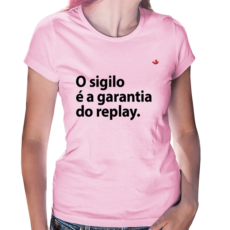 Baby Look O sigilo é a garantia do replay - Rosa Bebê