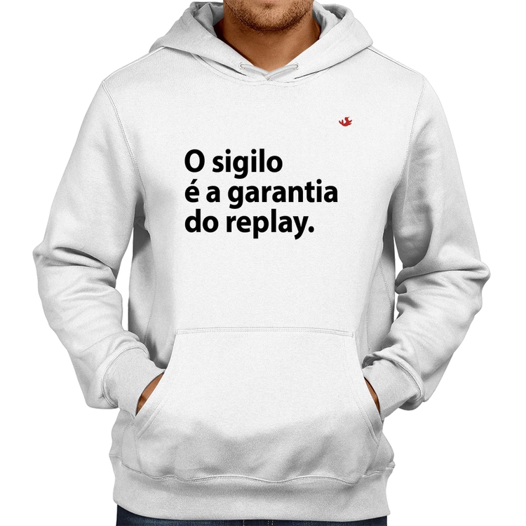 Moletom O sigilo é a garantia do replay - Branco
