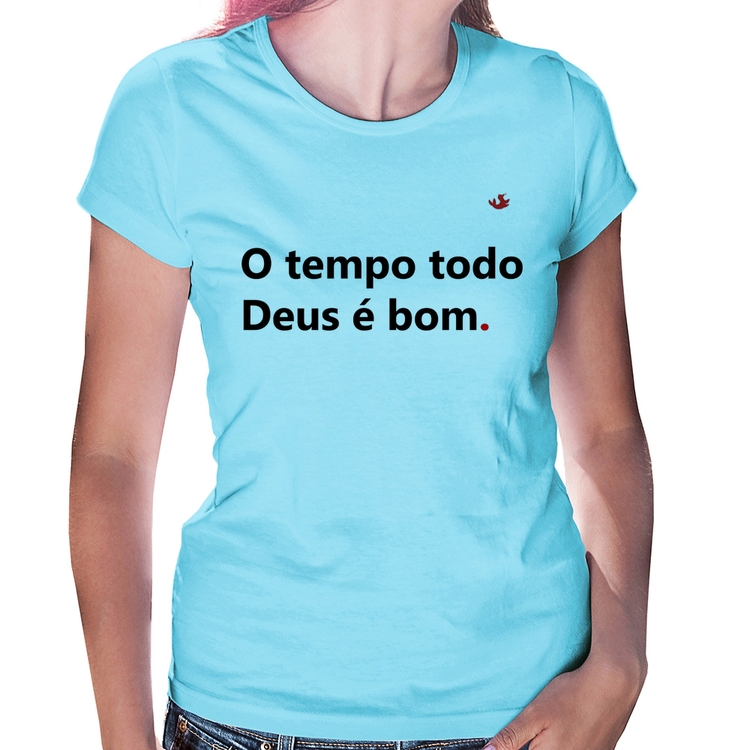 Baby Look O tempo todo Deus é bom - Azul Bebê