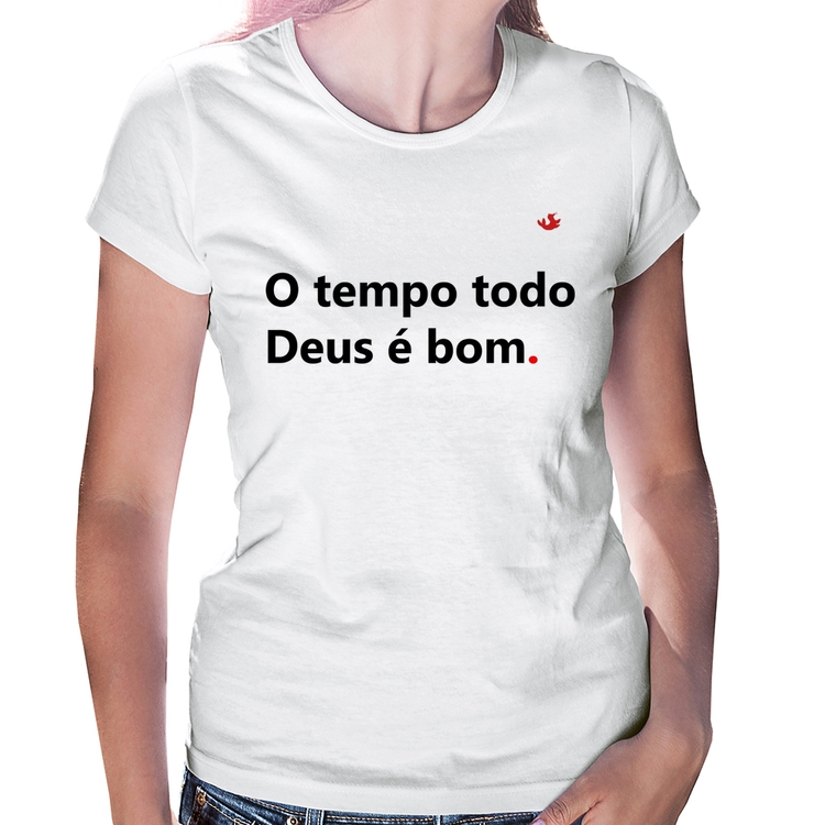 Baby Look O tempo todo Deus é bom