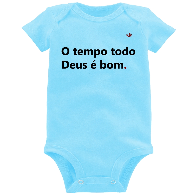 Body Bebê O tempo todo Deus é bom - Azul Bebê