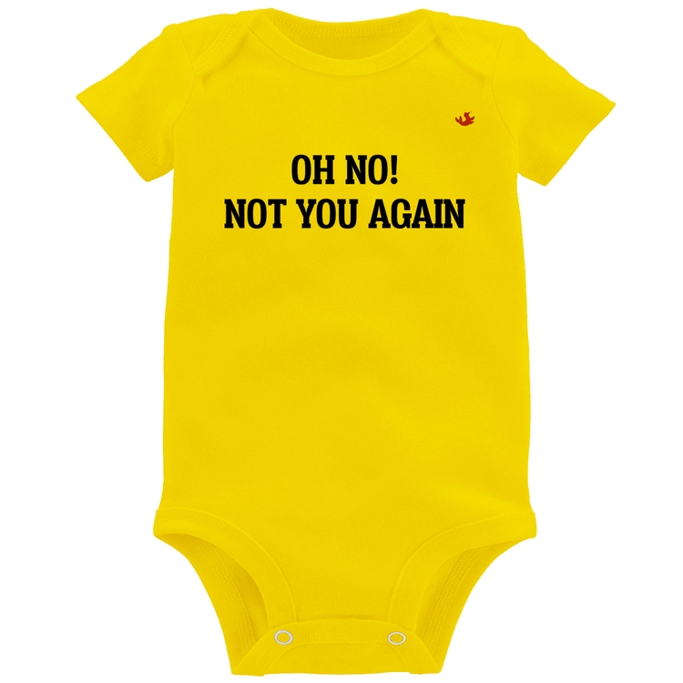 Body Bebê Oh no! Not you again - Amarelo