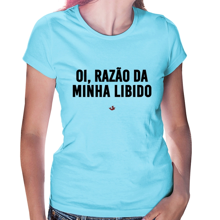 Baby Look Oi razão da minha libido - Azul Bebê