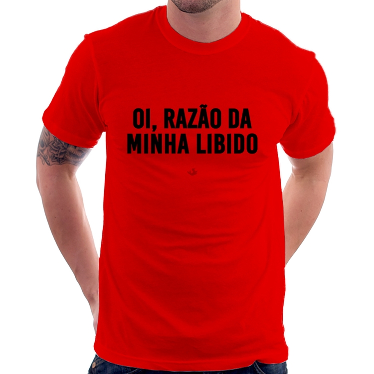 Camiseta Oi razão da minha libido - Vermelha