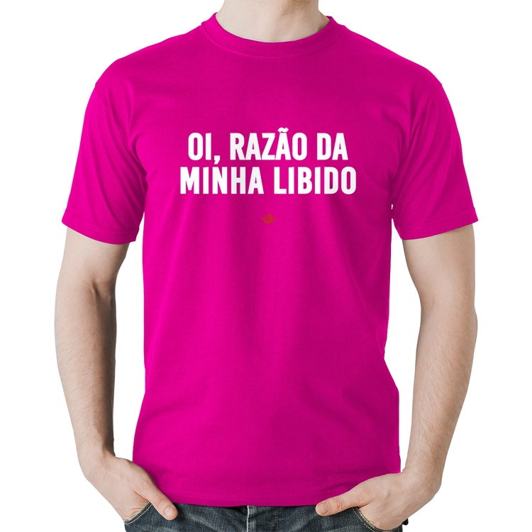 Camiseta Algodão Oi razão da minha libido - Rosa