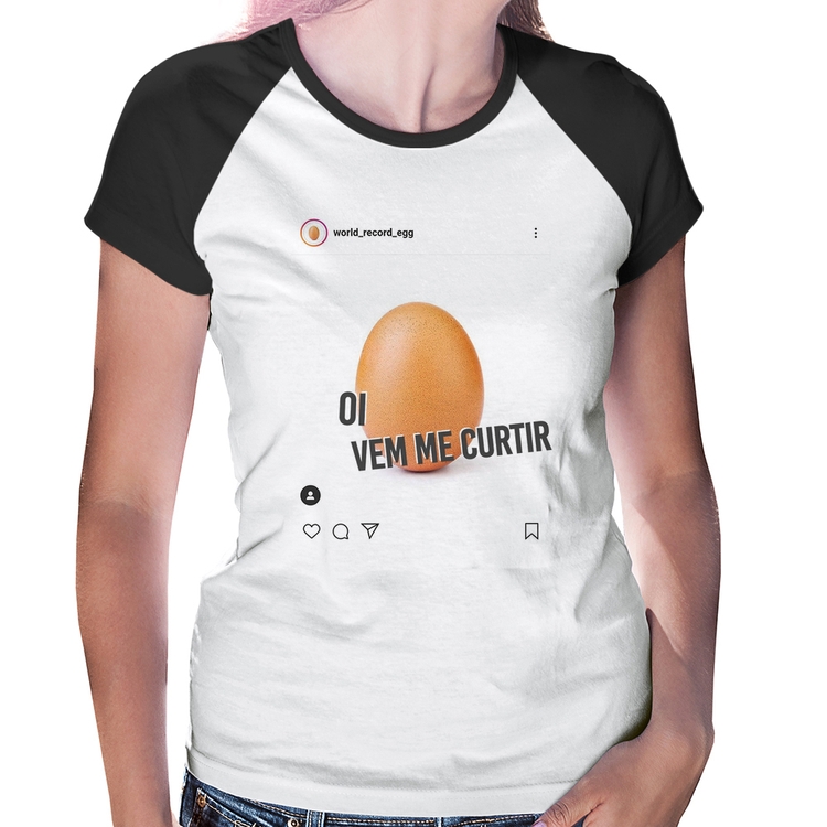 Baby Look Raglan Oi, vem me curtir