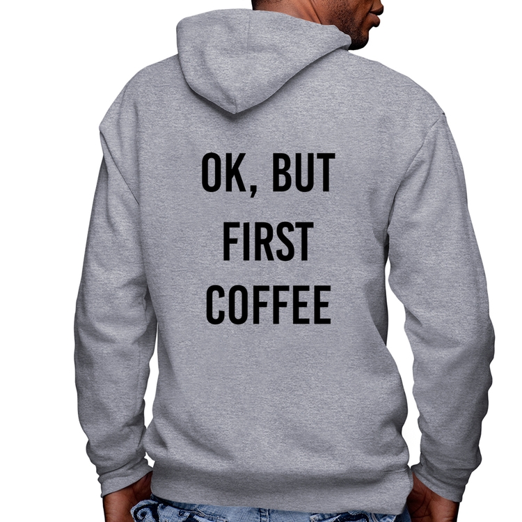 Blusa Moletom OK, but first coffee Masculina com Capuz e Zíper - Mescla