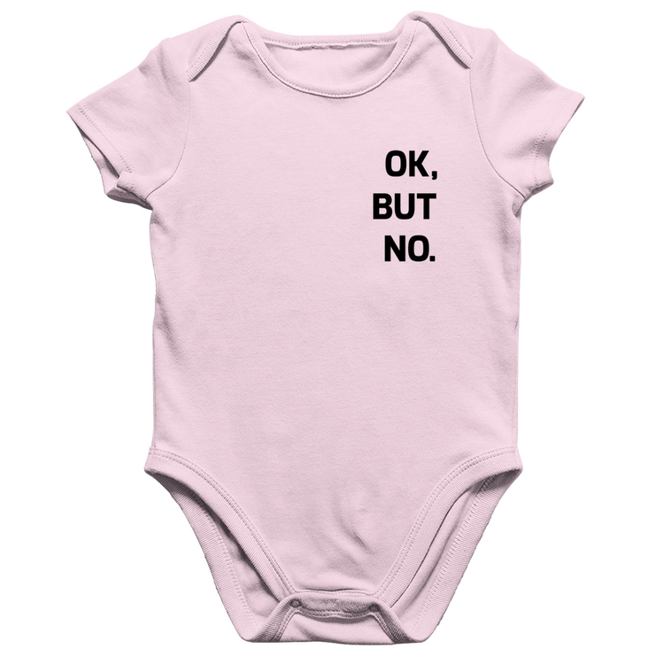 Body Bebê Algodão Ok, but no. - Rosa Bebê