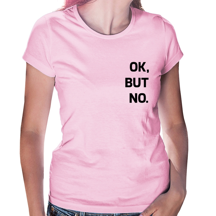 Baby Look Ok, but no. - Rosa Bebê