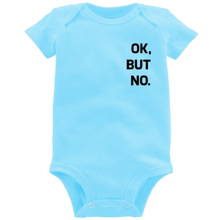 Body Bebê Ok, but no. - Azul Bebê