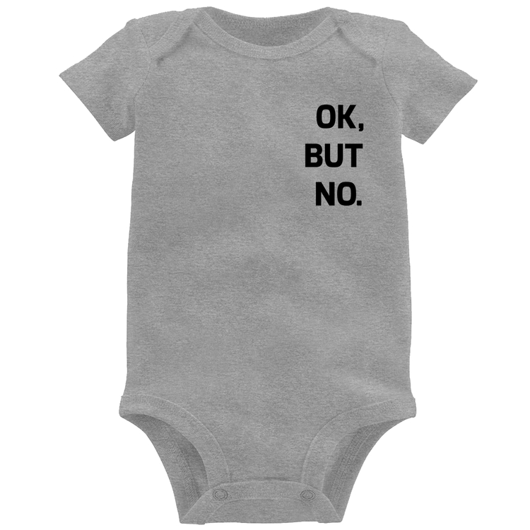 Body Bebê Ok, but no. - Cinza