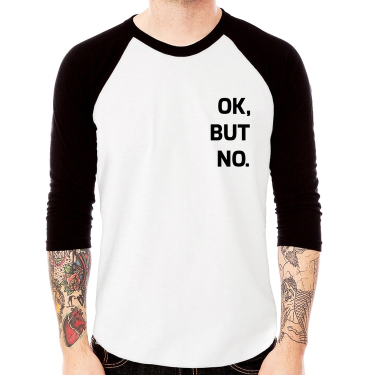 Camiseta Raglan Ok, but no. Manga 3/4