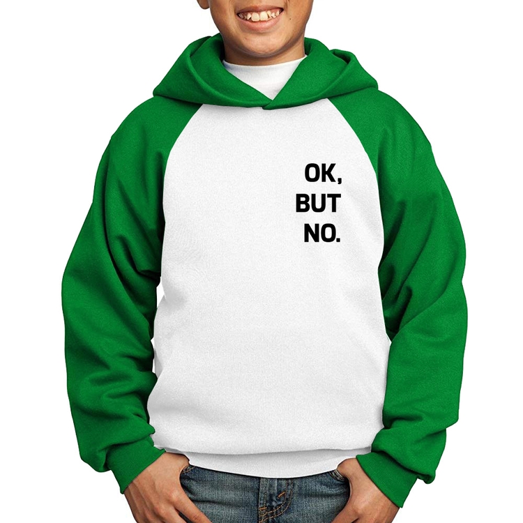 Moletom Infantil Ok, but no. - Branco/Verde