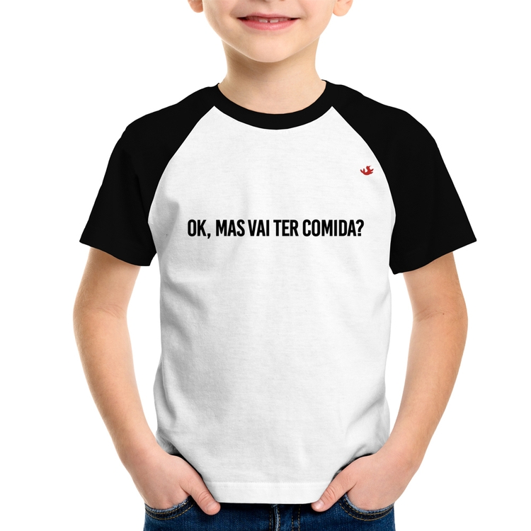 Camiseta Raglan Infantil Ok, mas vai ter comida?