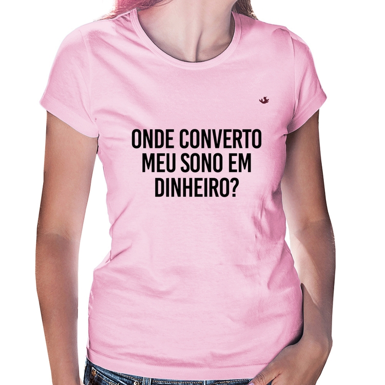 Baby Look Onde converto meu sono em dinheiro? - Rosa Bebê