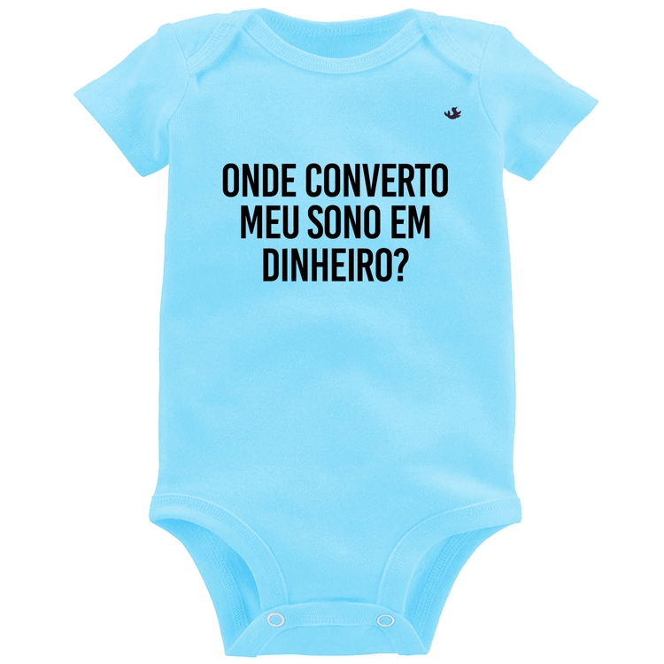 Body Bebê Onde converto meu sono em dinheiro? - Azul Bebê