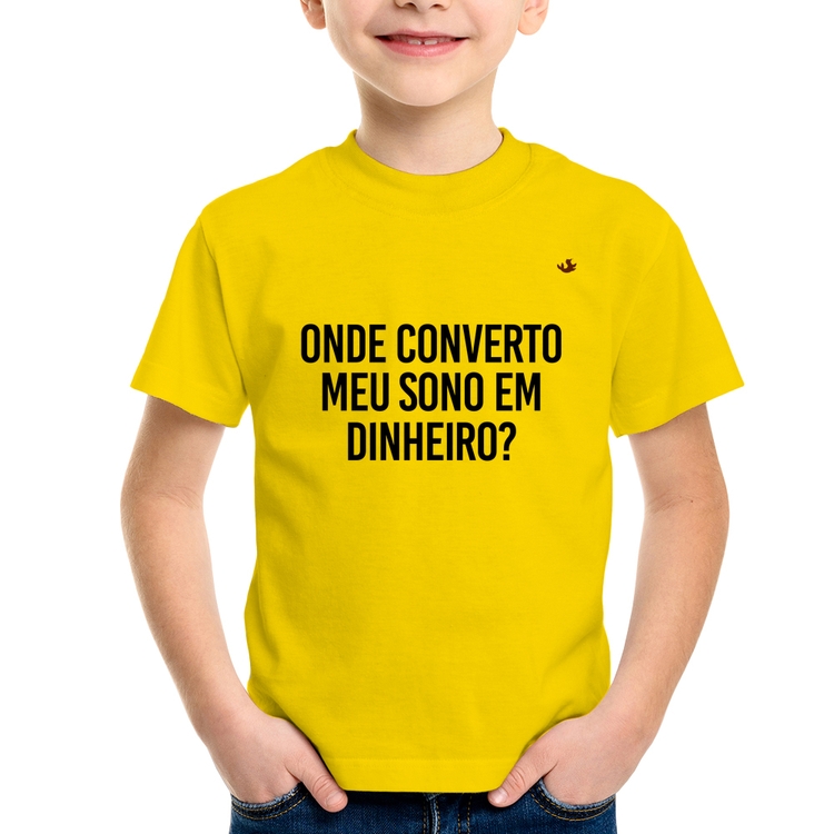 Camiseta Infantil Onde converto meu sono em dinheiro? - Amarela