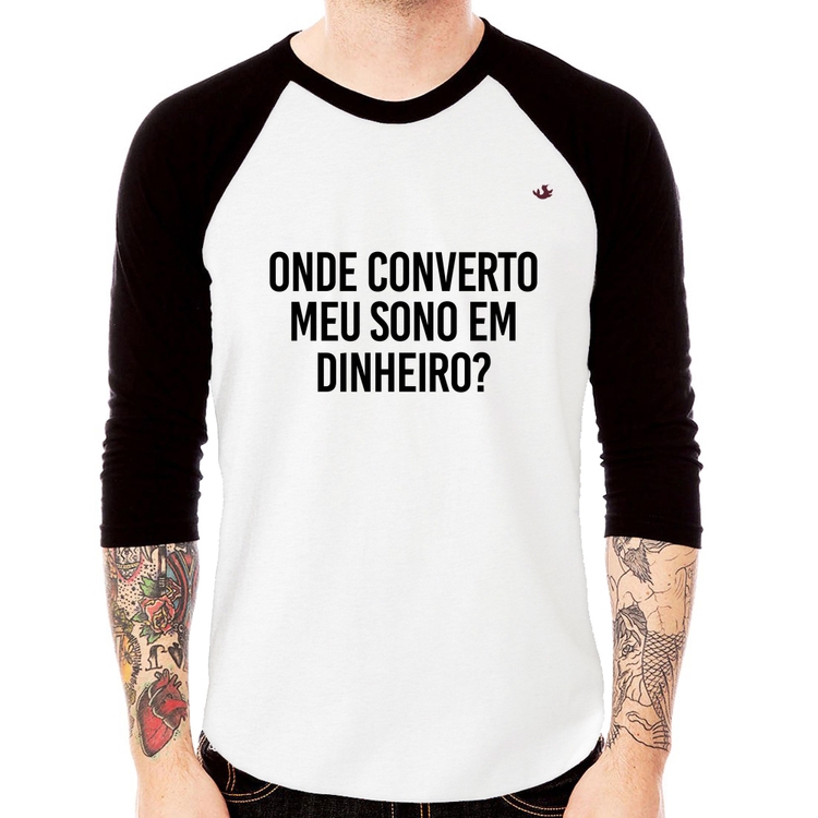 Camiseta Raglan Onde converto meu sono em dinheiro? Manga 3/4