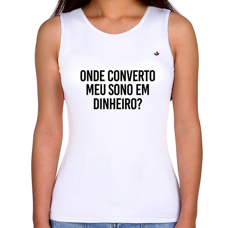 Regata Feminina Onde converto meu sono em dinheiro?