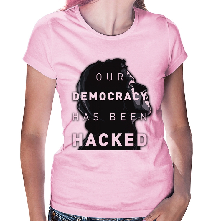 Baby Look Our Democracy Has Been Hacked - Rosa Bebê